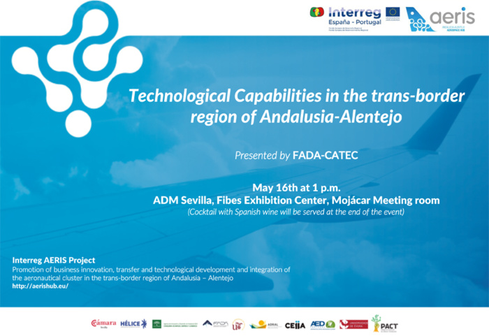 Invitación Conferencia “Capacidades tecnológicas en la región transfronteriza Andalucía-Alentejo” - 16 Mayo Sevilla Invitación Conferencia “Capacidades tecnológicas en la región transfronteriza Andalucía-Alentejo” - 16 Mayo Sevilla