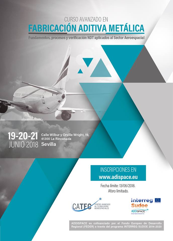 Curso Avanzado de Fabricación Aditiva Metálica - CATEC, 19-21 de junio de 2018 Curso Avanzado de Fabricación Aditiva Metálica - CATEC, 19-21 de junio de 2018