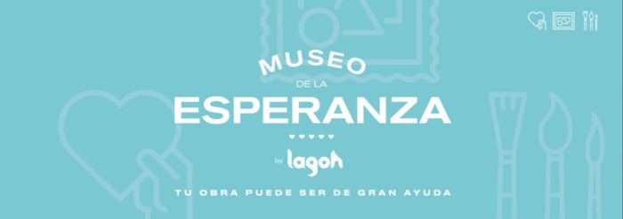 LAGOH LANZA LA INICIATIVA “MUSEO DE LA ESPERANZA” PARA COLABORAR CON LA FUNDACIÓN PÚBLICA ANDALUZA PROGRESO Y SALUD DE LA JUNTA DE ANDALUCÍA EN EL PROGRAMA DE INVESTIGACIÓN COVID-19 LAGOH LANZA LA INICIATIVA “MUSEO DE LA ESPERANZA” PARA COLABORAR CON LA FUNDACIÓN PÚBLICA ANDALUZA PROGRESO Y SALUD DE LA JUNTA DE ANDALUCÍA EN EL PROGRAMA DE INVESTIGACIÓN COVID-19