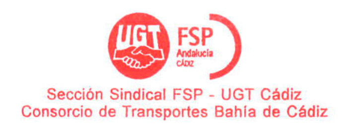 La Sección Sindical de UGT exige una reunión urgente con la Consejería de Fomento y Vivienda para clarificar el futuro del Consorcio Metropolitano de la Bahía de Cádiz La Sección Sindical de UGT exige una reunión urgente con la Consejería de Fomento y Vivienda para clarificar el futuro del Consorcio Metropolitano de la Bahía de Cádiz