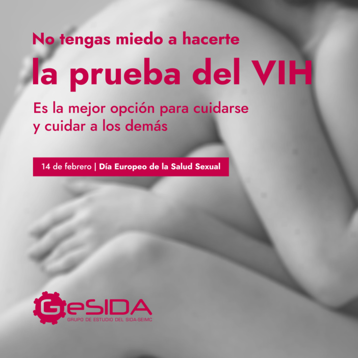 GeSIDA hace un llamamiento a perder el miedo a hacerse el test del VIH como medida para “cuidarse y cuidar a los demás” GeSIDA hace un llamamiento a perder el miedo a hacerse el test del VIH como medida para “cuidarse y cuidar a los demás”