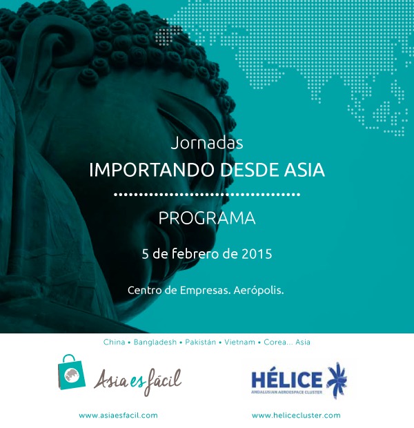 JORNADA HÉLICE "IMPORTANDO DESDE ASIA" - 5 Febrero 2015 JORNADA HÉLICE "IMPORTANDO DESDE ASIA" - 5 Febrero 2015