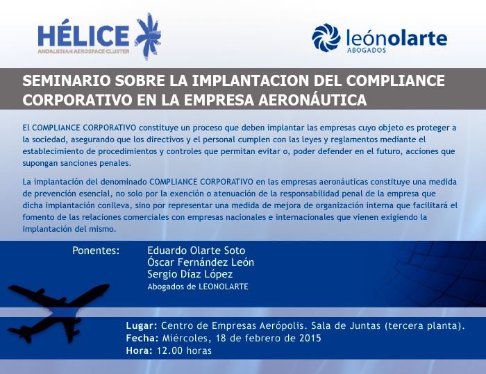 Seminario sobre la implantación del COMPLIANCE CORPORATIVO en la empresa aeronáutica Seminario sobre la implantación del COMPLIANCE CORPORATIVO en la empresa aeronáutica
