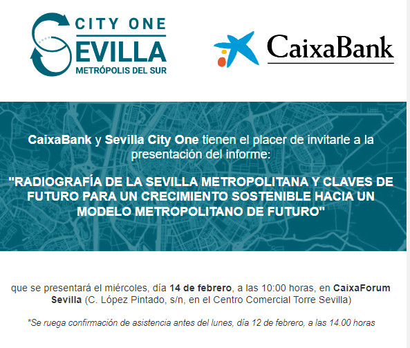 CONVOCATORIA DE MEDIOS - PRESENTACIÓN DEL INFORME "RADIOGRAFÍA DE LA SEVILLA METROPOLITANA Y CLAVES DE FUTURO PARA UN CRECIMIENTO SOSTENIBLE HACIA UN MODELO METROPOLITANO DE FUTURO" CONVOCATORIA DE MEDIOS - PRESENTACIÓN DEL INFORME "RADIOGRAFÍA DE LA SEVILLA METROPOLITANA Y CLAVES DE FUTURO PARA UN CRECIMIENTO SOSTENIBLE HACIA UN MODELO METROPOLITANO DE FUTURO"
