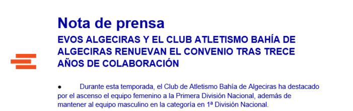 Nota de prensa EVOS ALGECIRAS Y EL CLUB ATLETISMO BAHÍA DE ALGECIRAS RENUEVAN EL CONVENIO TRAS TRECE AÑOS DE COLABORACIÓN Nota de prensa EVOS ALGECIRAS Y EL CLUB ATLETISMO BAHÍA DE ALGECIRAS RENUEVAN EL CONVENIO TRAS TRECE AÑOS DE COLABORACIÓN