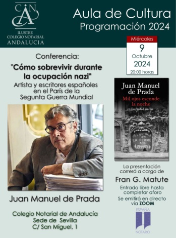 NOTA DE AGENDA: EL ESCRITOR JUAN MANUEL DE PRADA, PREMIO PLANETA Y PREMIO NACIONAL DE NARRATIVA, PRESENTA SU ÚLTIMO LIBRO EN EL AULA DE CULTURA DEL COLEGIO NOTARIAL DE ANDALUCÍA CON UNA CONFERENCIA NOTA DE AGENDA: EL ESCRITOR JUAN MANUEL DE PRADA, PREMIO PLANETA Y PREMIO NACIONAL DE NARRATIVA, PRESENTA SU ÚLTIMO LIBRO EN EL AULA DE CULTURA DEL COLEGIO NOTARIAL DE ANDALUCÍA CON UNA CONFERENCIA