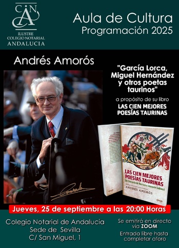 CONVOCATORIA DE PRENSA Y NOTA DE AGENDA: EL COLEGIO NOTARIAL DE ANDALUCÍA INAUGURA EL CURSO CULTURAL CON LA CONFERENCIA “GARCÍA LORCA, MIGUEL HERNÁNDEZ Y OTROS POETAS TAURINOS” DE ANDRÉS AMORÓS