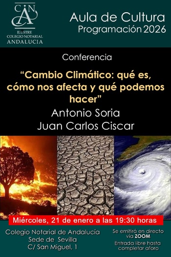NOTA DE AGENDA Y CONVOCATORIA DE PRENSA: EL AULA DE CULTURA DEL COLEGIO NOTARIAL DE ANDALUCÍA ABORDA EL CAMBIO CLIMÁTICO CON INVESTIGADORES DEL CENTRO COMÚN DE INVESTIGACIÓN (JRC)