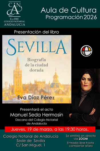 NOTA DE AGENDA Y CONVOCATORIA DE PRENSA: LA PERIODISTA EVA DÍAZ PÉREZ PRESENTA SU ÚLTIMO LIBRO EN EL AULA DE CULTURA DEL COLEGIO NOTARIAL DE ANDALUCÍA