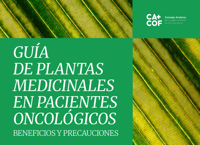 El Consejo Andaluz de Farmacéuticos publica la primera guía española sobre el uso seguro de plantas medicinales en pacientes oncológicos, dirigida tanto a profesionales sanitarios como a personas con cáncer El Consejo Andaluz de Farmacéuticos publica la primera guía española sobre el uso seguro de plantas medicinales en pacientes oncológicos, dirigida tanto a profesionales sanitarios como a personas con cáncer