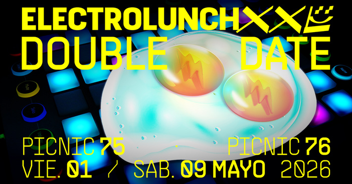 ELECTROLUNCH XXL CIERRA SU TEMPORADA EN PARQUE MAGALLANES CON UNA DOBLE CITA LOS DÍAS 1 Y 9 DE MAYO
