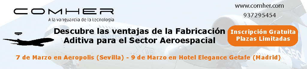 II Jornada sobre Fabricación Aditiva para el Sector Aeroespacial. Próximo 7 de Marzo en Parque Aerópolis II Jornada sobre Fabricación Aditiva para el Sector Aeroespacial. Próximo 7 de Marzo en Parque Aerópolis