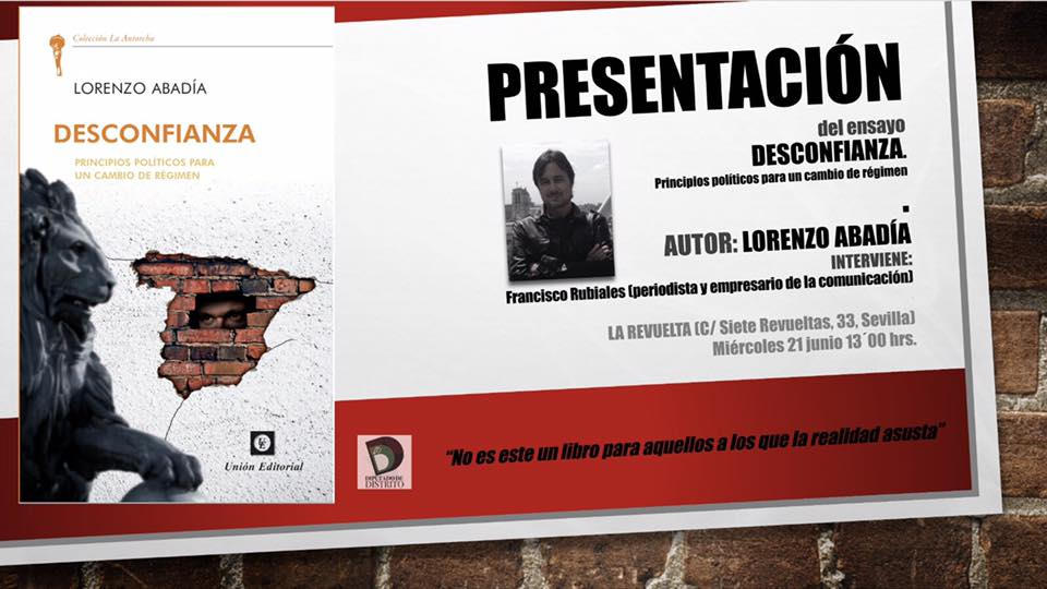 EL IMPULSOR DE LA PLATAFORMA “DIPUTADO DE DISTRITO”, LORENZO ABADÍA, EN SEVILLA EL IMPULSOR DE LA PLATAFORMA “DIPUTADO DE DISTRITO”, LORENZO ABADÍA, EN SEVILLA