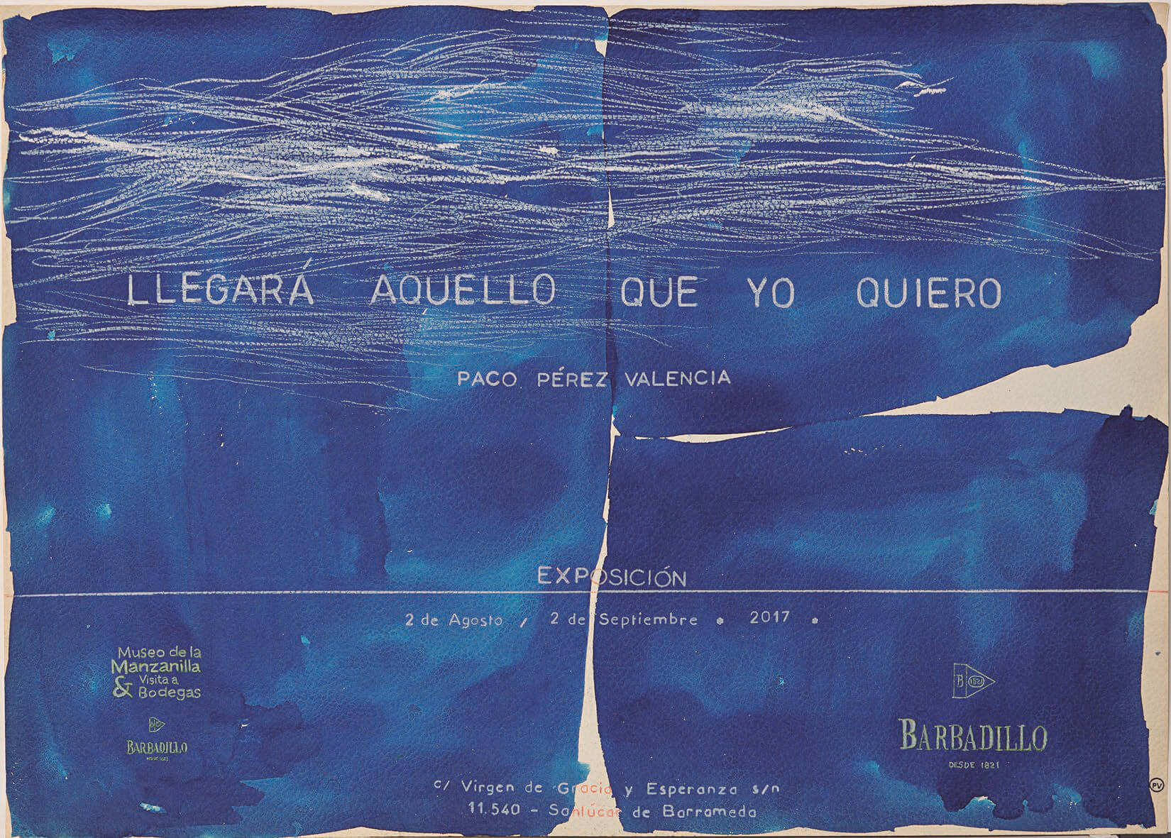Nota de prensa: Paco Pérez Valencia expone su obra más reciente, "Llegará aquello que yo quiero", en el Museo de la Manzanilla de Sanlúcar de Barrameda Nota de prensa: Paco Pérez Valencia expone su obra más reciente, "Llegará aquello que yo quiero", en el Museo de la Manzanilla de Sanlúcar de Barrameda