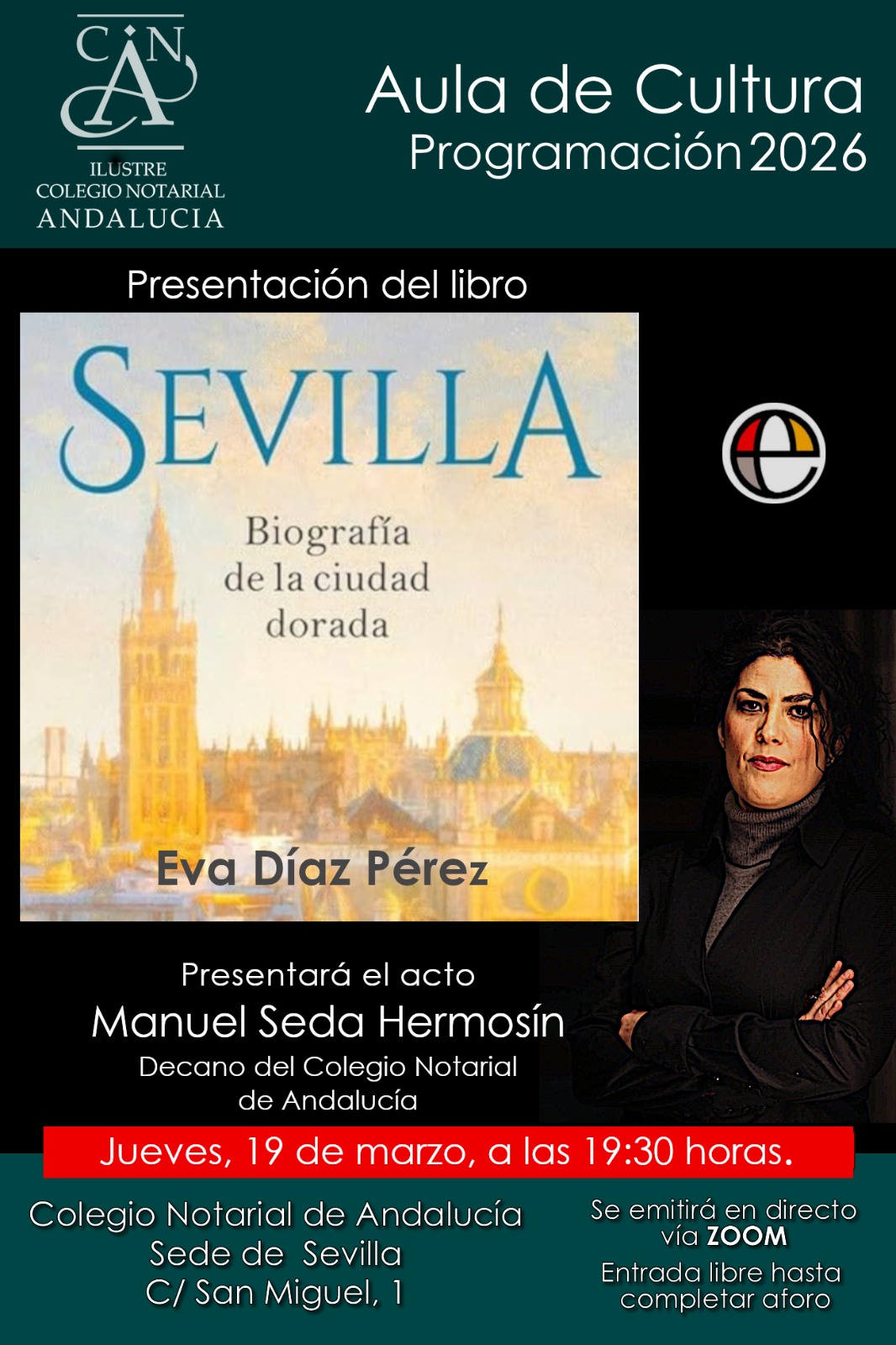 NOTA DE AGENDA Y CONVOCATORIA DE PRENSA: LA PERIODISTA EVA DÍAZ PÉREZ PRESENTA SU ÚLTIMO LIBRO EN EL AULA DE CULTURA DEL COLEGIO NOTARIAL DE ANDALUCÍA