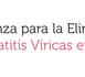 Nota de prensa - Sociedades científicas, pacientes y colectivos comprometidos con la eliminación reivindican con una campaña los éxitos de nuestro sistema sanitario en la lucha contra la hepatitis C