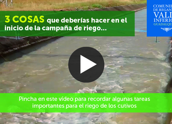 CRR Valle Inferior del Guadalquivir - Tres cosas que deberías hacer en el inicio de la campaña de riego