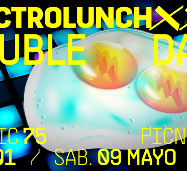 ELECTROLUNCH XXL CIERRA SU TEMPORADA EN PARQUE MAGALLANES CON UNA DOBLE CITA LOS DÍAS 1 Y 9 DE MAYO